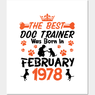 The Best Dog Trainer Was Born In February 1978 Happy Birthday Dog Mother Father 43 Years Old Posters and Art